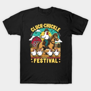 Cluck & Chuckle Festival - The chickens in games and ride horses T-Shirt